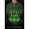 A Chosen Life