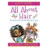 Kat's Guide All About Hair: The Ultimate Guide to Healthy, Happy Hair for Girls