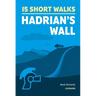 15 Short Walks Hadrian's Wall