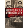 Murder & Mayhem Jefferson City