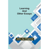 Learning and Other Essays