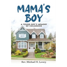 Mama's Boy: Young Boy's Memory Of Childhood
