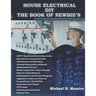 House Electrical DIY the Book of Newbie's: Fully Updated House Electrical Circuits and Light Designs/ Estimations, Backup Power and Also Requirements