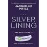 The Silver Lining - And How To Find It: A 90 day journal - The Extended Edition