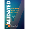 Validated: Add Value. Build Trust. Be Seen.