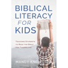 Biblical Literacy for Kids: Teaching Students to Read the Bible for Themselves