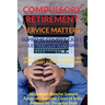 Compulsory Retirement- Service Matters- Supreme Court's Latest Leading Case Laws: Case Notes- Facts- Findings of Apex Court Judges & Citations