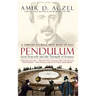 Pendulum: Leon Foucault and the Triumph of Science