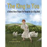 The King In You: A Children's Story of Purpose Told Through the Life of King David
