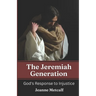 The Jeremiah Generation: God's Response to Injustice