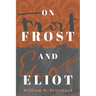 On Frost and Eliot