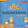 ABCs of Engineering for Babies: A Simple and Fun Introduction to Engineering