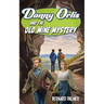 Danny Orlis and the Old Mine Mystery