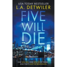 Five Will Die