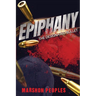 Epiphany: The Designated Bullet