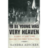 To Be Young Was Very Heaven: Women in New York Before the First World War