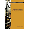 The Social Roots of Biblical Yahwism