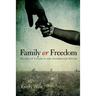 Family or Freedom: People of Color in the Antebellum South