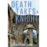 Death Takes a Knight: A Cotswold Crimes Mystery