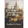 Forgotten Chapters of the American Revolution: Spain, Galvez, and Islenos