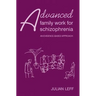 Advanced Family Work for Schizophrenia