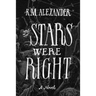 The Stars Were Right