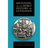 Melusine; Or, the Noble History of Lusignan