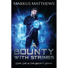 A Bounty with Strings: Book One in the Bounty series