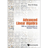 Advanced Linear Algebra: With an Intro to Module Theory