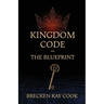 Kingdom Code: The Blueprint