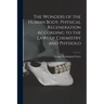 The Wonders of the Human Body, Physical Regeneration According to the Laws of Chemistry and Physiolo
