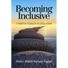 Becoming Inclusive: A Worthy Pursuit in Leadership
