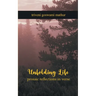 unfolding life