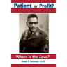 Patient or Profit: Where is the Love?