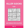 Killer Sudoku Hard 200 Puzzle With Solution Vol 6: Advanced Puzzle Book,9x9, 2 puzzles per page