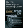 The 1976 House Majority Leadership Contest: Stepping Stone in the Transition to Conditional Party Government