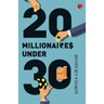 20 Millionaires Under 30