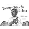 Tommy Goes to Harlem: A Children's Introduction to Thomas Sowell