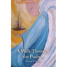 A Walk Through the Psalms