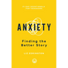 Anxiety: Finding the Better Story