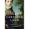 Lady Caroline Lamb: A Free Spirit