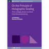 On the Principle of Holographic Scaling: From College Physics to Black Hole Thermodynamics