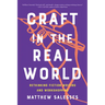 Craft in the Real World: Rethinking Fiction Writing and Workshopping