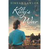 Kitty's War: A Sweeping Historical Fiction Novel from the Author of Dublin's Girl