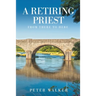 A Retiring Priest: From There to Here