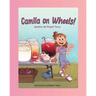 Camila on Wheels!