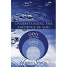 Understanding the Existence of God