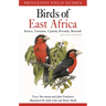 Birds of East Africa: Kenya, Tanzania, Uganda, Rwanda, Burundi Second Edition