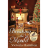 Breaking the Mould