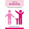 Treating Arthritis: More Ways to a Drug-Free Life